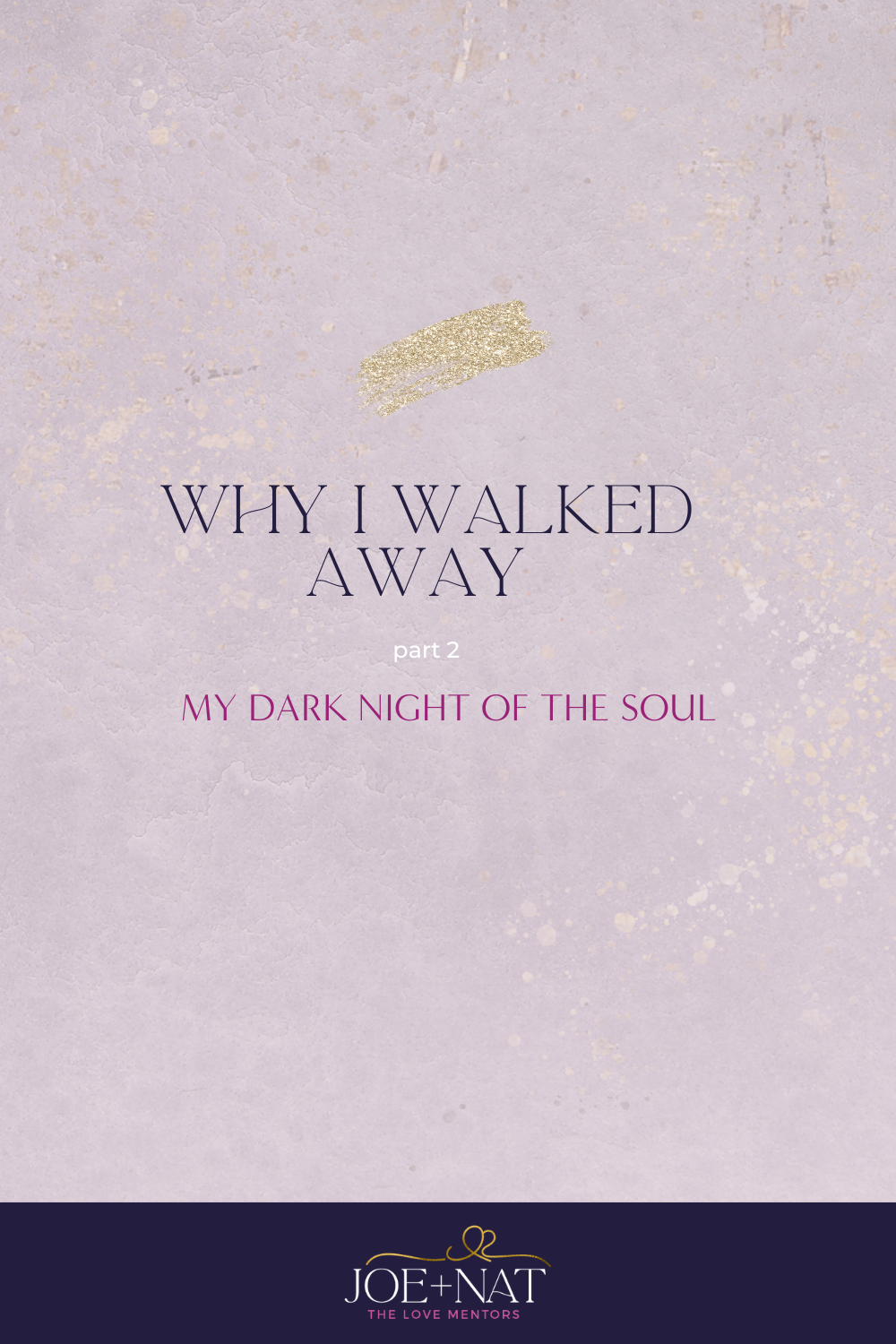 Featured image for “Why I Walked Away – Part Two: MY Dark Night of the Soul”